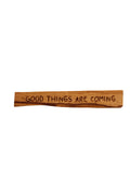 Good Things Are Coming Palo Santo Stick With Mantra