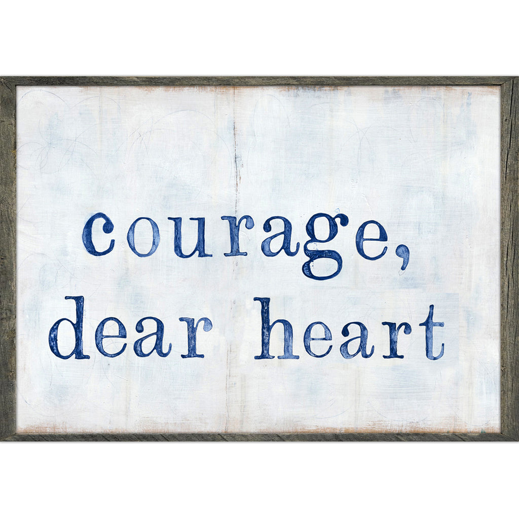 Courage Dear Heart - Art Print