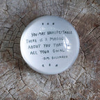 You Are Unrepeatable Paperweight