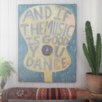 And If The Music Is Good Art Print