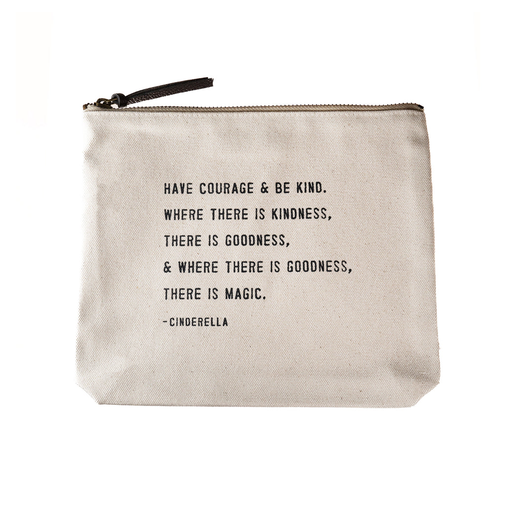 Have Courage & Be Kind (Cinderella) Canvas Zip Bag 8.5"x7.5"