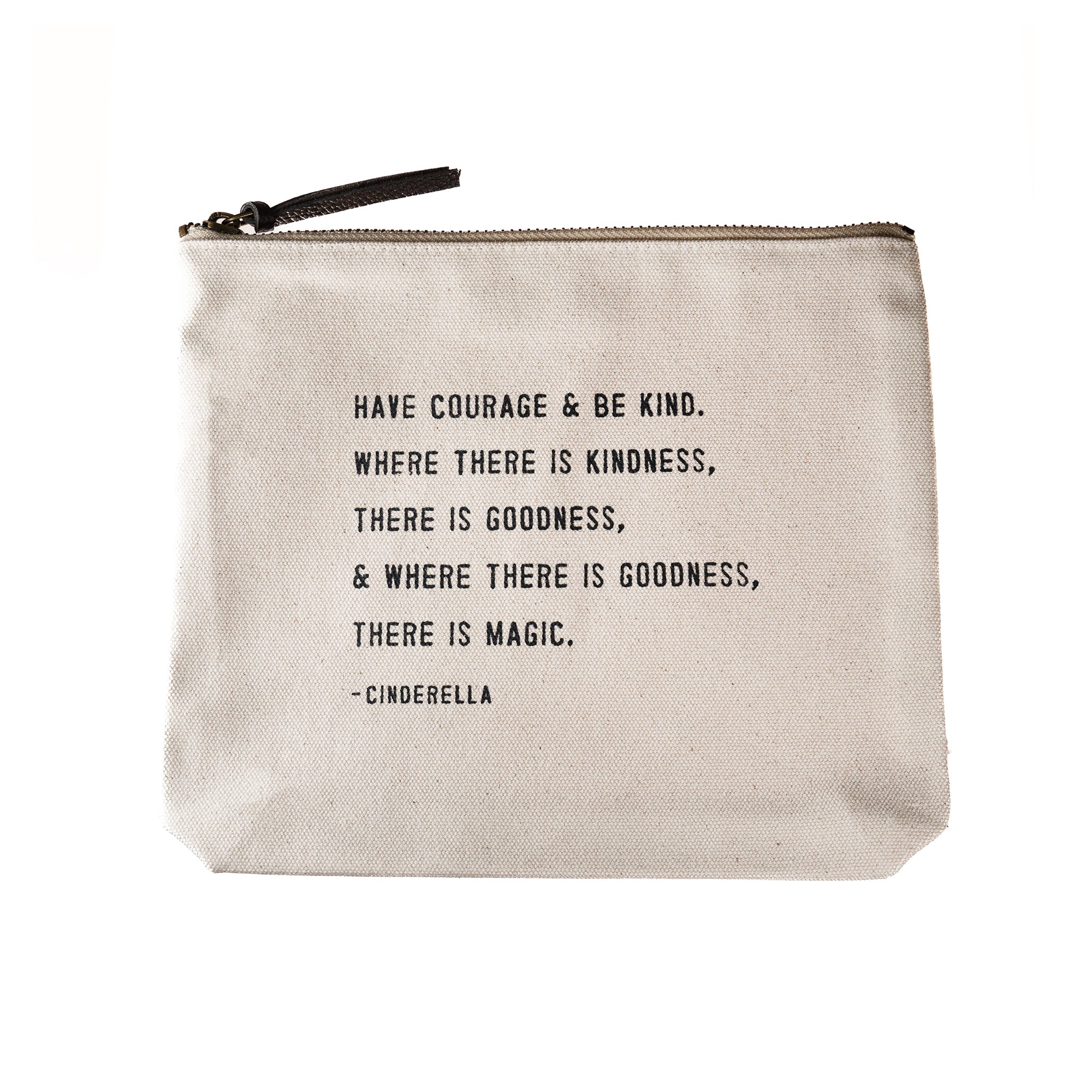 Have Courage & Be Kind (Cinderella) Canvas Zip Bag 8.5"x7.5"