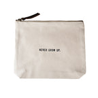 Never Grow Up Canvas Zip Bag