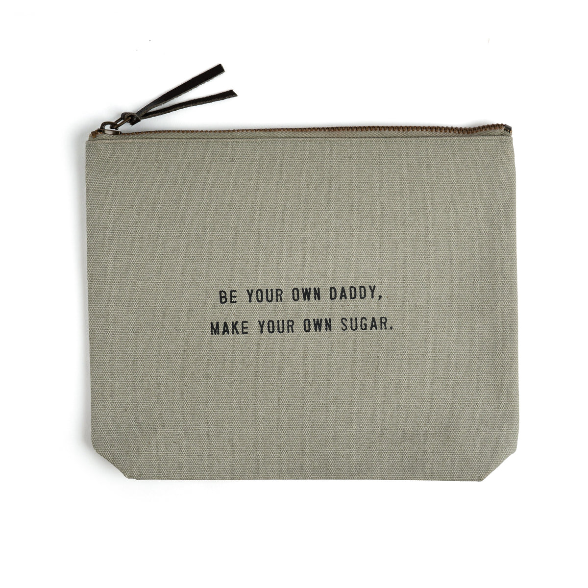 Be Your Own Daddy Canvas Zip Bag - Sage