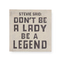 Stevie Said Art Poster - 8" x 8"