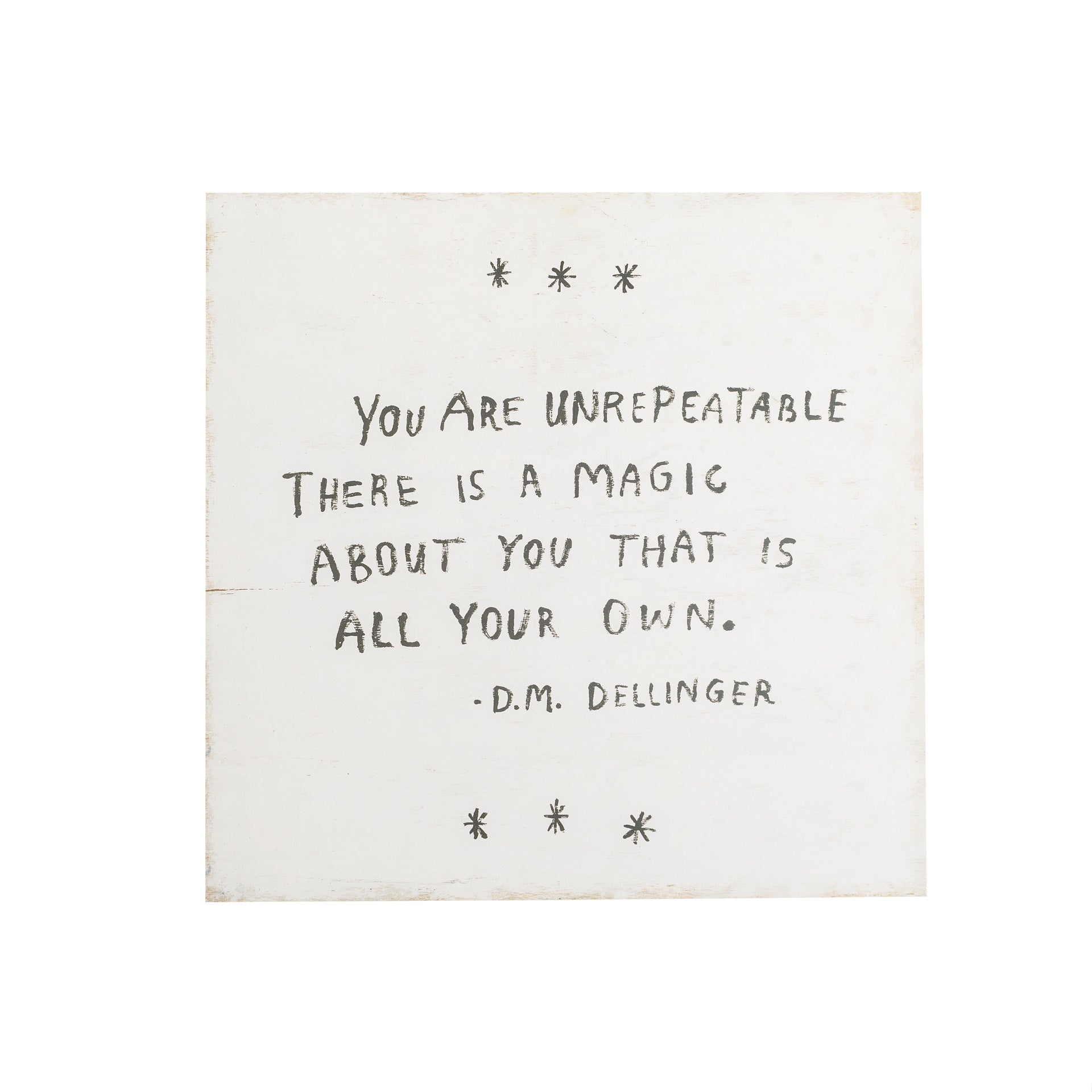 12"x12" You Are Unrepeatable (D.M. Dellinger) Art Poster