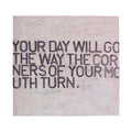 Your Day Will Go Art Poster - 8x8