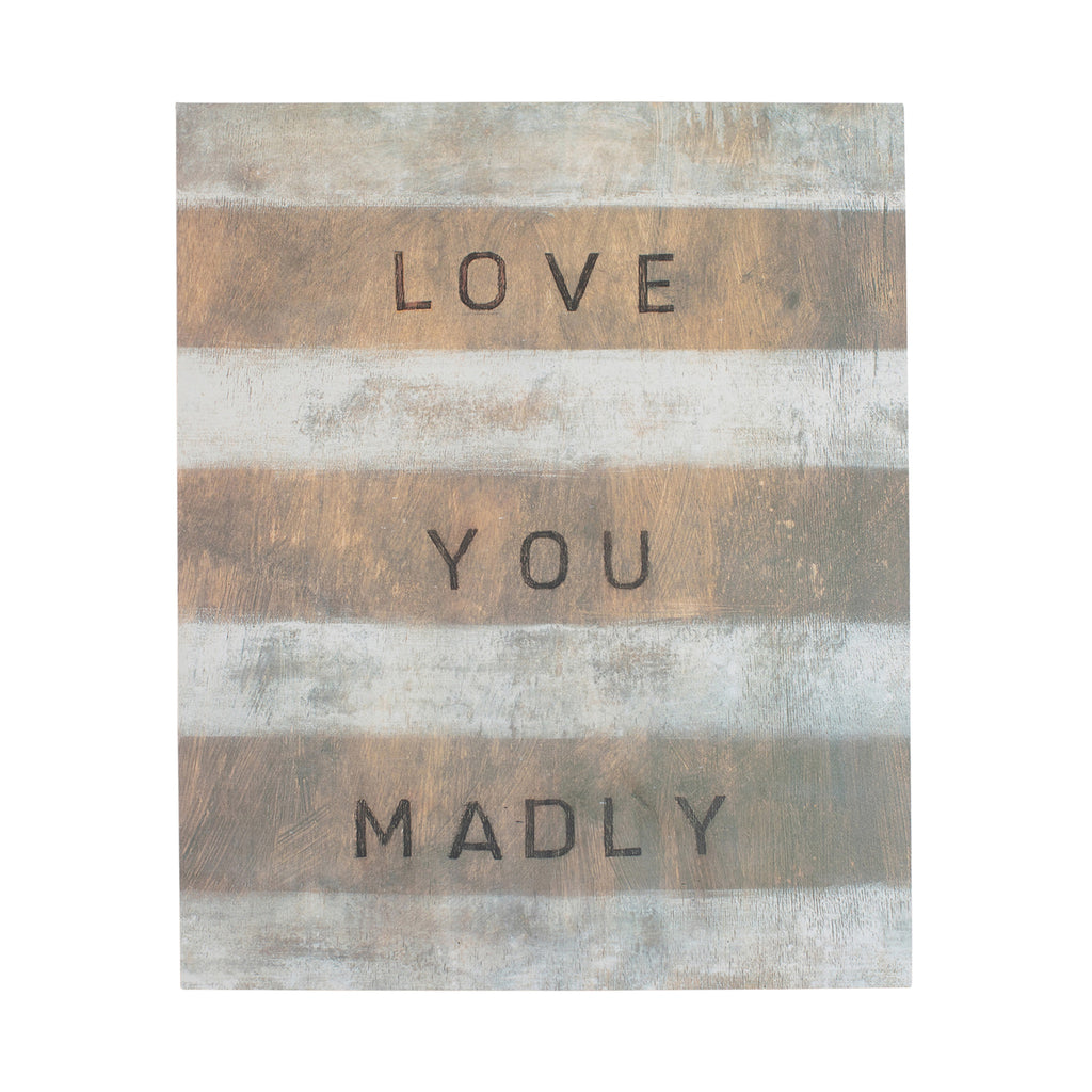 Love You Madly Art Poster - 12x16
