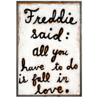 Freddie Said Art Print - Grey Wood