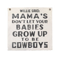Willie Said Hand Painted Wall Tarp - 32x63