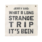Jerry Said Hand Painted Wall Tarp 25x25