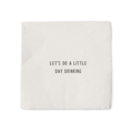 Let's Do a Little Day Drinking Cocktail Napkin Set (20pcs) 5" x 5"