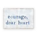 Courage Dear Heart Art Tile