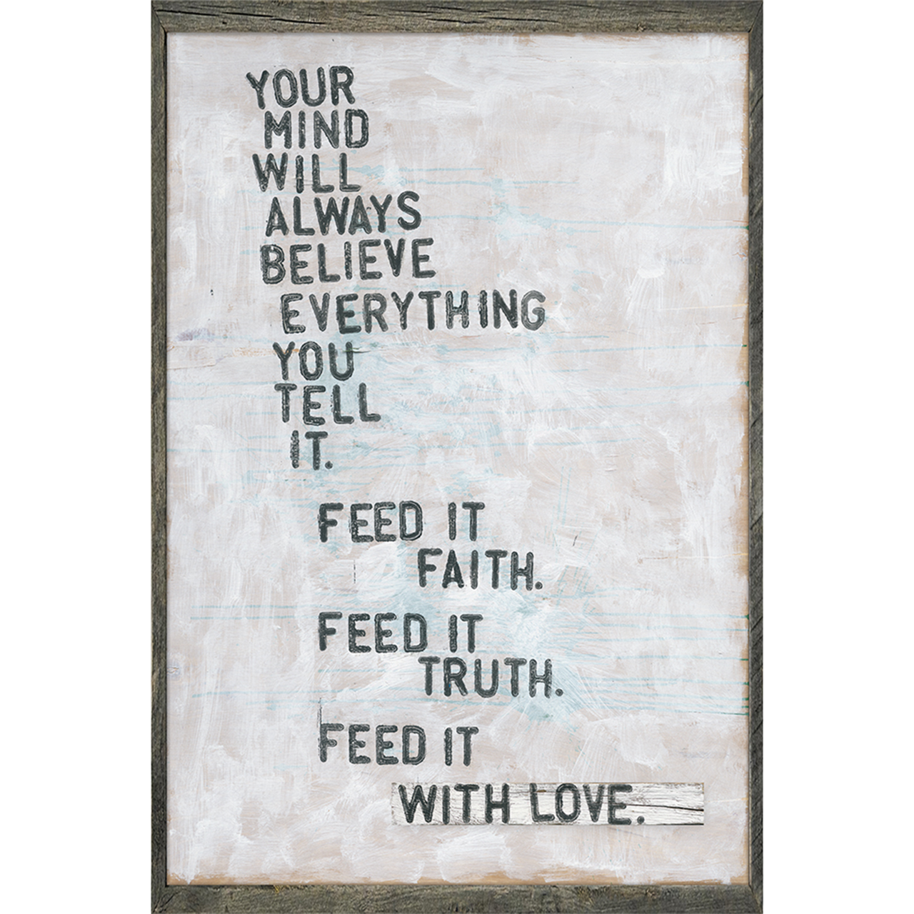 Faith, Truth & Love (Grey Wood) - Art Print
