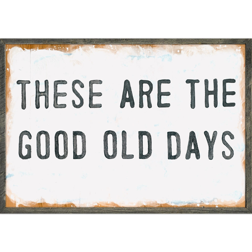 Good Old Days Art Print - Grey Wood