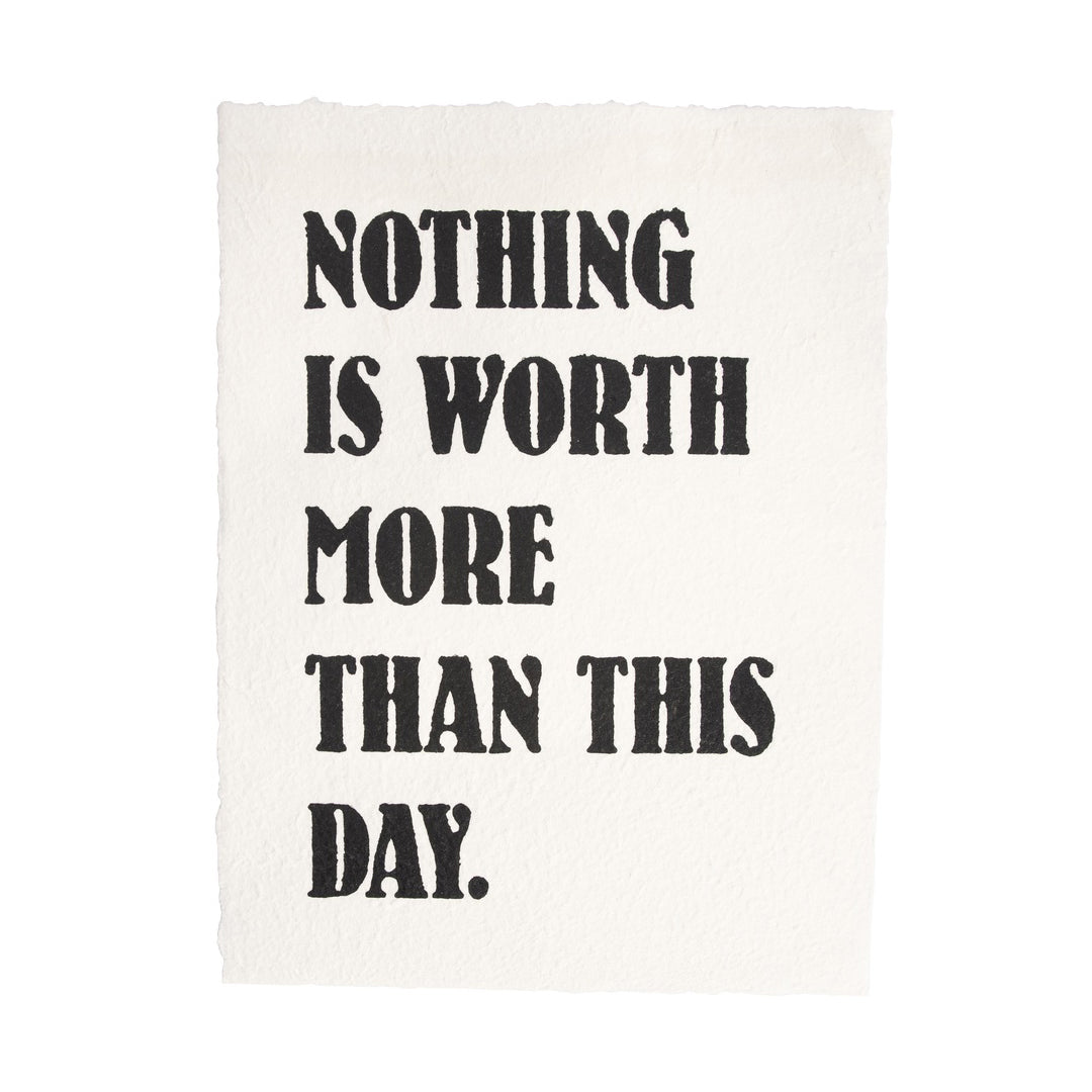 ***Nothing Is Worth More Handmade Paper Print - 12x16