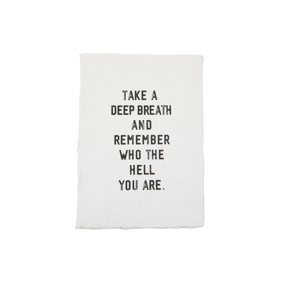 Take A Deep Breath Handmade Paper Print - 12x16