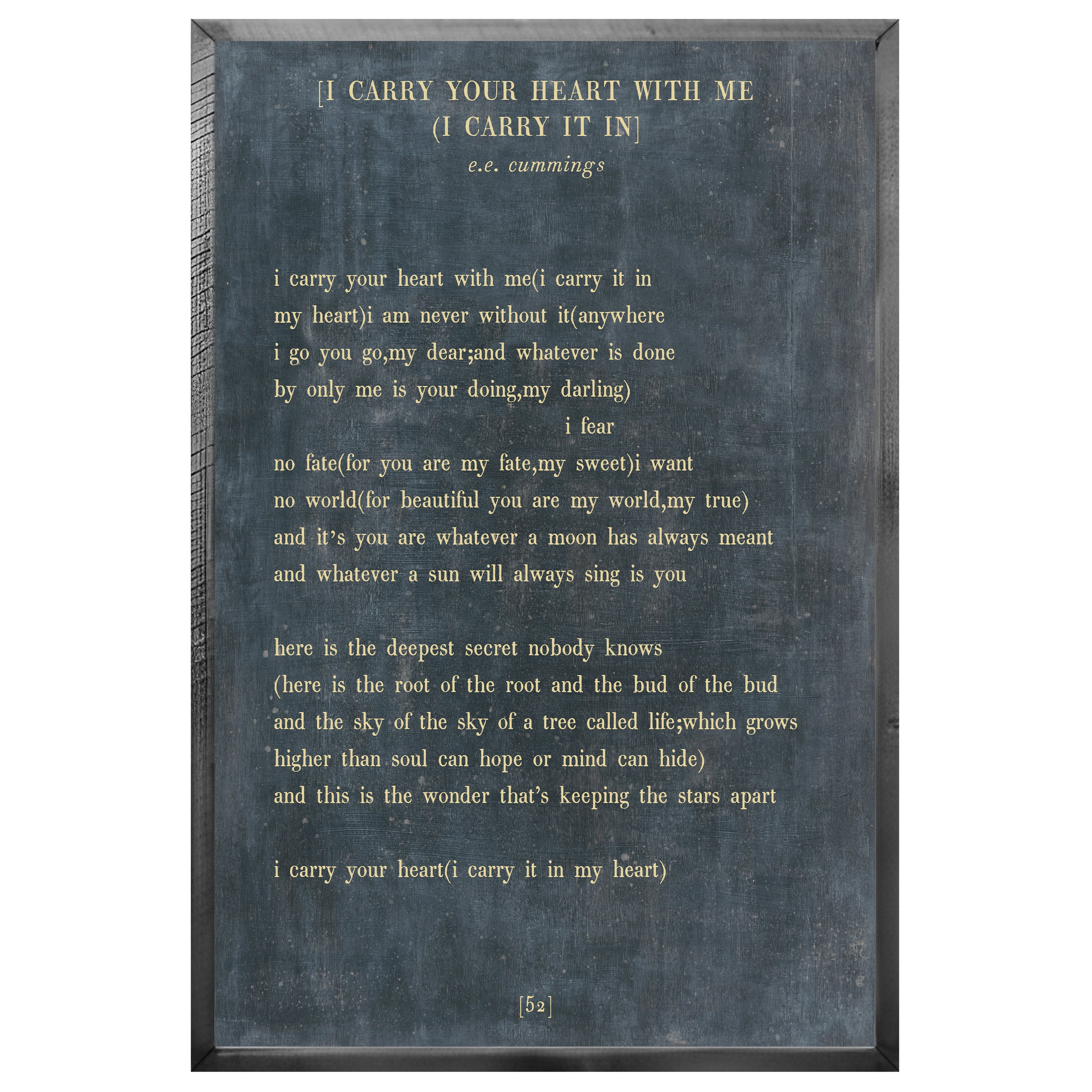 I Carry Your Heart Art Print - Grey Wood