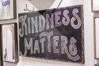 Kindness Matters Art Print