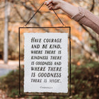 Have Courage And Be Kind Handmade Paper Print - 12x16