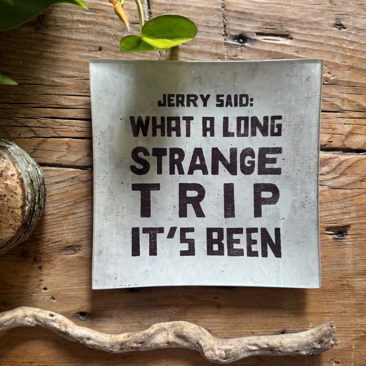***Jerry Said Square Decoupage Plate 6x6