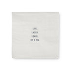 Live. Laugh. Leave. By 9 PM. Cocktail Napkins
