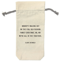 Nobody's Walking Out Seasonal Wine Bag