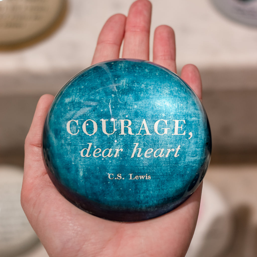 Courage Dear Heart Paperweight