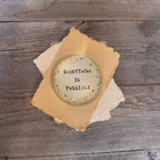 Everything Is Possible Paperweight