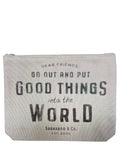 Put Good Things In the World Canvas Zip Bag