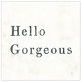 Art Print - Hello Gorgeous
