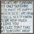 You Are My Sunshine Art Print (Grey Wood)