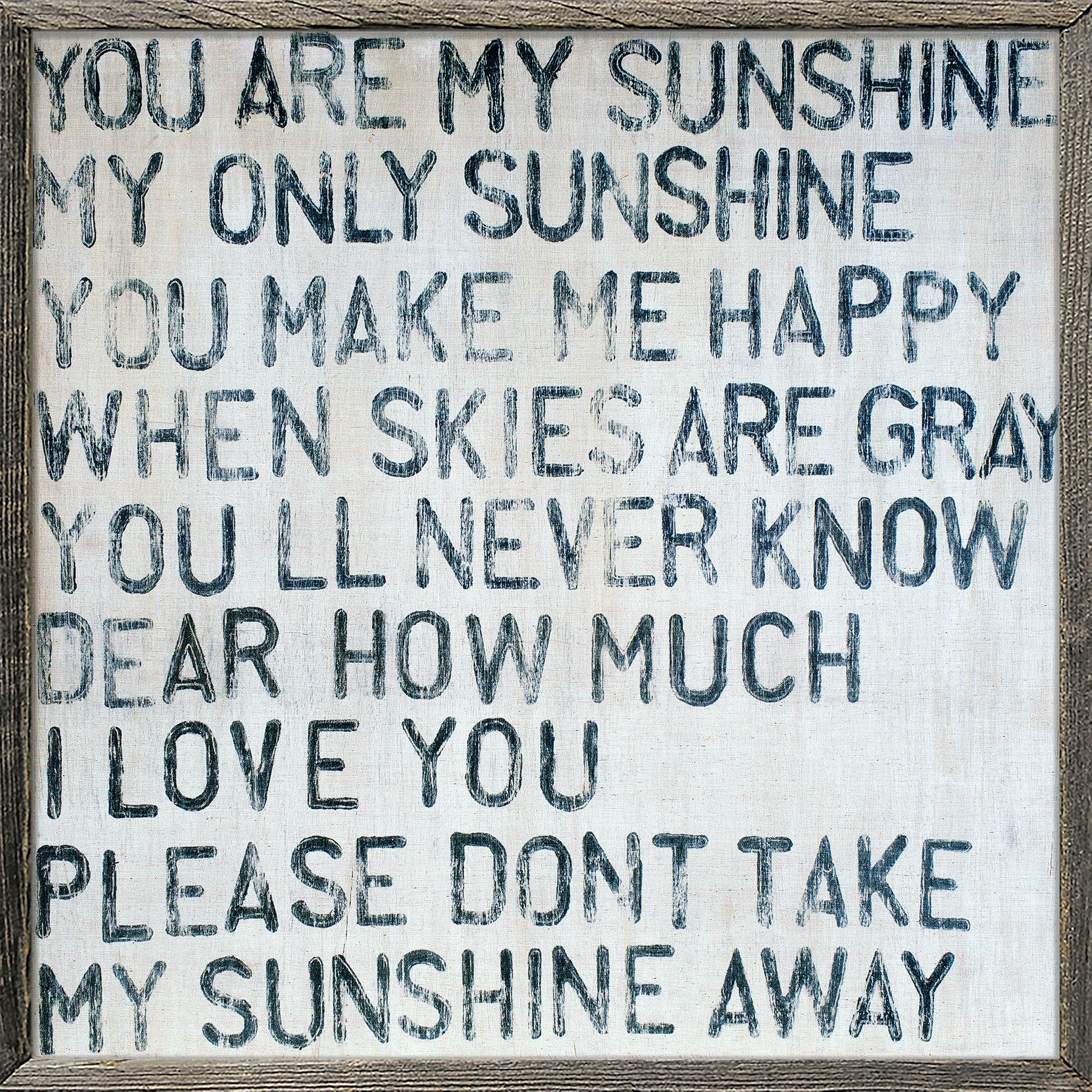You Are My Sunshine Art Print (Grey Wood)