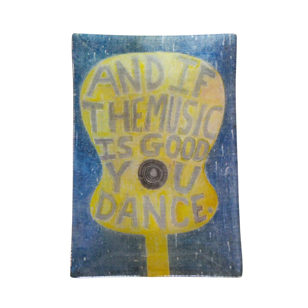And If The Music Is Good Large Rectangular Decoupage Plate