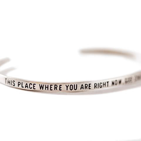 ***This Place Where You Are Silver Cuff