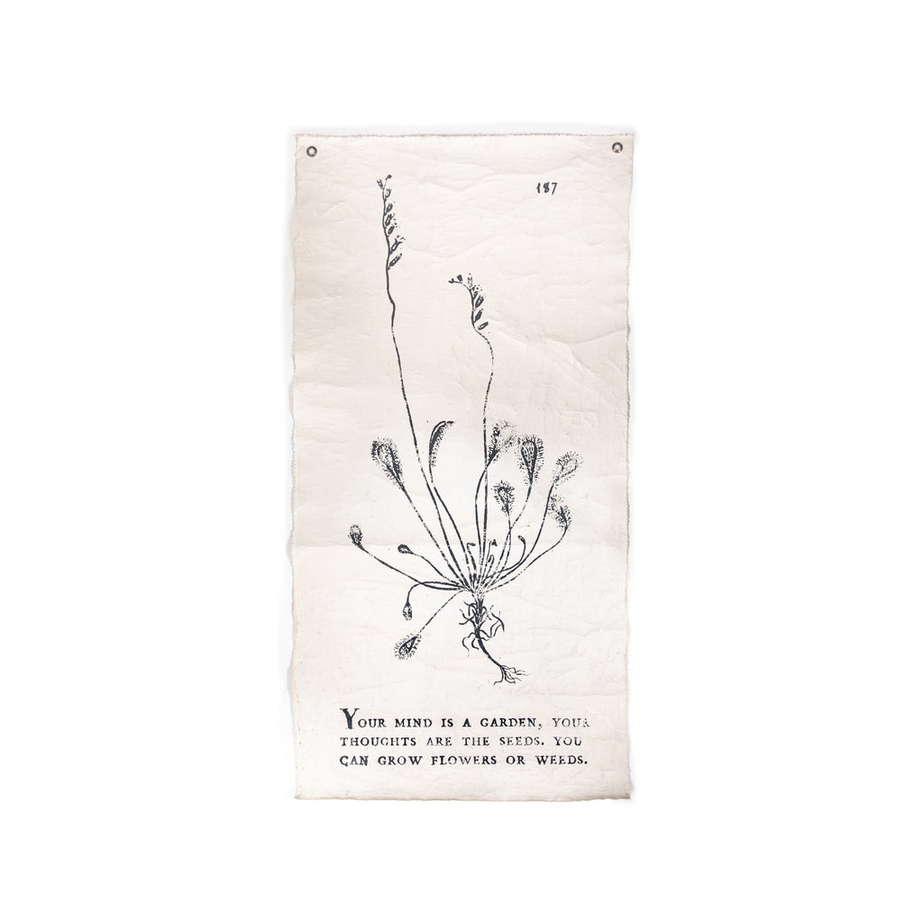 ***Your Mind Is A Garden Botanical Hand Painted Wall Tarp 32x63
