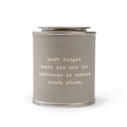 Don't Forget Maybe You Are The Lighthouse Encouragement Candle