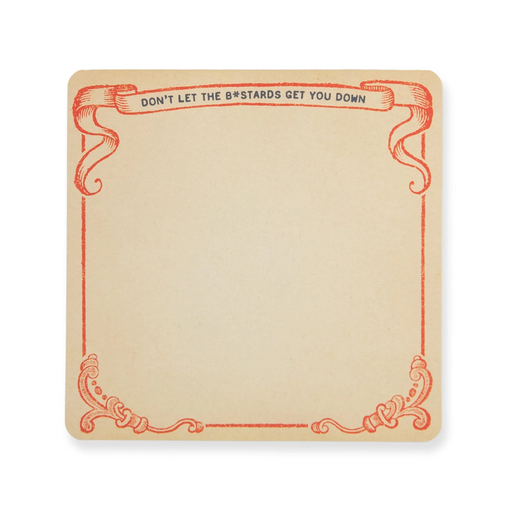 Don't Let the B*stards Square Notepad