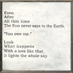 Even After All This Time Art Print - Grey Wood