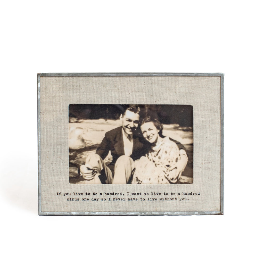 "If You Live To Be A Hundred" Zinc Linen  Frame 6"x4" Horizontal