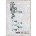 Faith, Truth & Love - Art Print