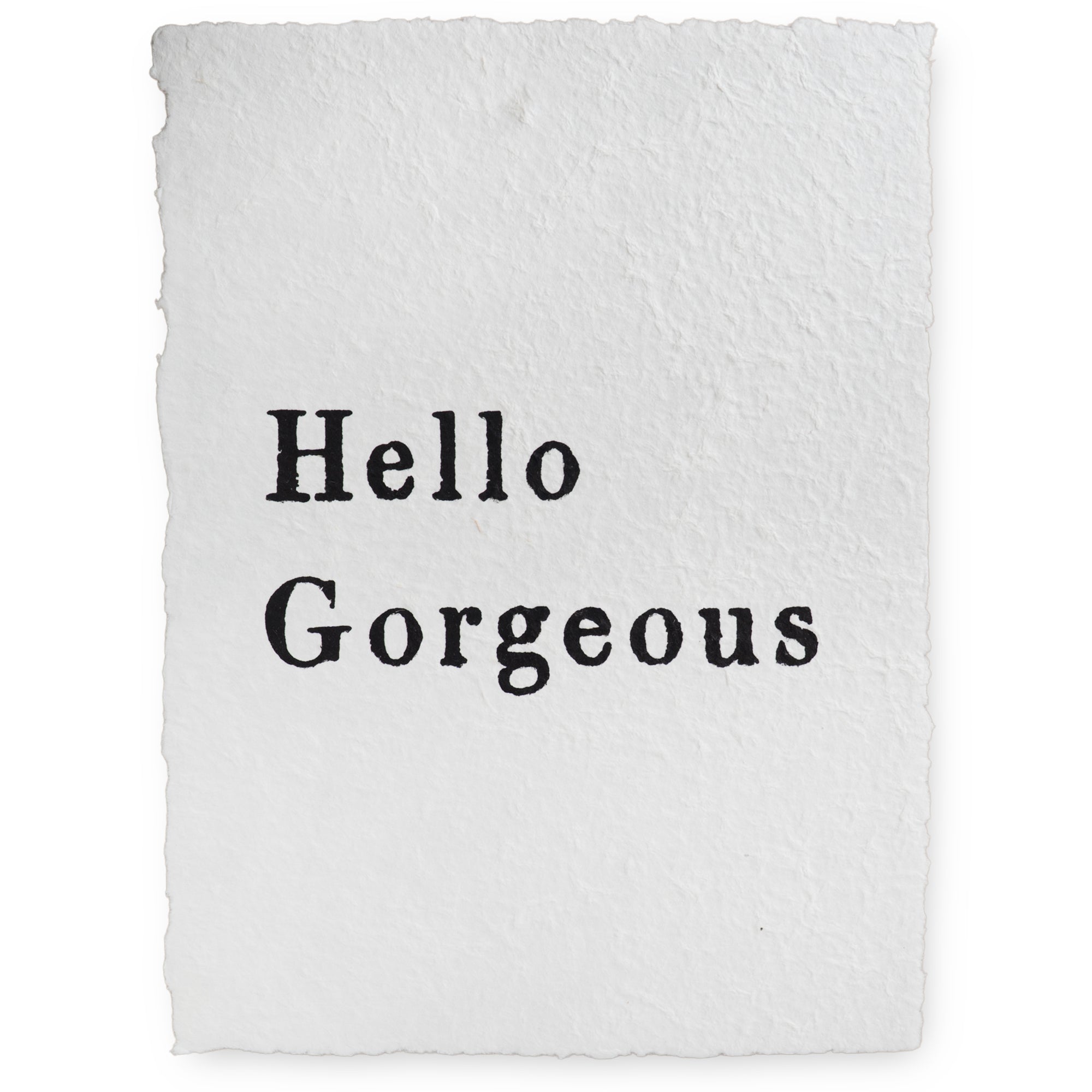 ***Handmade Paper Print - Hello Gorgeous - 12"x16