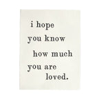 I Hope You Know Handmade Paper Print - 12x16