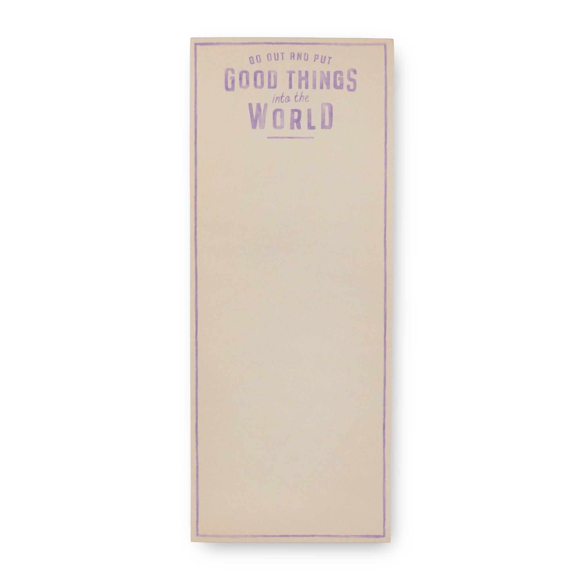 Go Out and Put Skinny Notepad